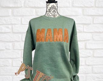 Embroidered Faux Leather Mama Sweatshirt Applique Mama Shirt New Mom Gift Mother's Day Gift Birthday Gift for Mom Mama Sweater