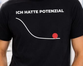 I Had Potential T-Shirt | Physics Meme Shirt for Teachers & Physicists | Project Hail Mary | Funny Gift for Nerds and Geeks