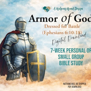 May include: An illustration of a knight in shining armor, holding a shield with a gold cross. The image includes the text "Armor of God" and "Digital Download" with details for a 7-week Bible study.