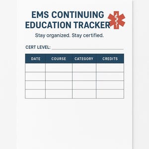 May include: White paper with the text "EMS CONTINUING EDUCATION TRACKER" in blue. The text "Stay organized. Stay certified." is below. A red medical symbol is on the right. Below is a table with the headers: DATE, COURSE, CATEGORY, CREDITS.