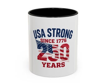 USA Strong 250 Jahre Becher | Akzent-Kaffeetasse 11 Unzen 15 Unzen, Vaterländische Flagge Design