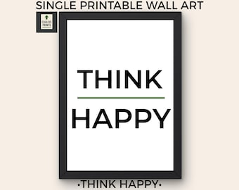 Think Happy - Minimalist Motivational Wall Art Printable- Digital Download-Positive Affirmation Decor