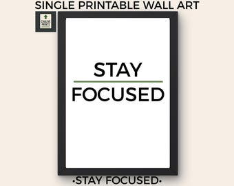 Stay Focused - Minimalist Motivational Wall Art Printable- Digital Download-Positive Affirmation Decor