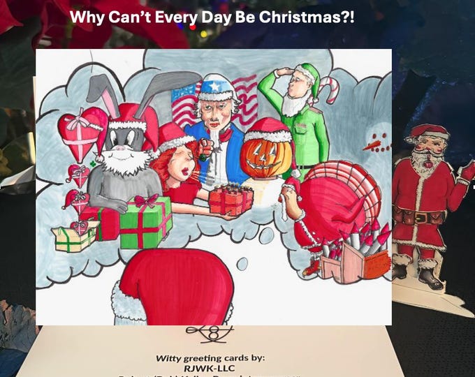 Why Can't Every Day be Christmas? : 10pcs 5x7in Horizontal Holiday Christmas Greeting Card