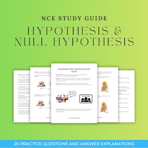May include: A study guide titled "NCE Study Guide Hypothesis & Null Hypothesis" with the text "20 Practice Questions and Answer Explanations." The guide has a green gradient background and includes illustrations and text.