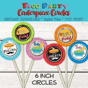 Taco Party Centerpiece circles, Fiesta Party Decorations, Cinco De Mayo, Taco &#39;bout a Party, Holy Guacamole, Taco Tuesday, YOU PRINT