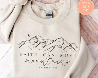 Faith Can Move Mountains Sweatshirt | Christian Sweater Gift, Faith Shirt, Jesus Hoodie, Bible Verse Crewneck, Minimal Christian Sweatshirt