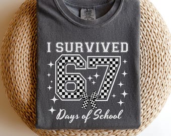 Comfort Colors® I Survived 67 Days of School Shirt | Funny 6 7 Six Seven Tee, Teacher Shirt, End of School Year Classroom Tee, 6 7 Shirt