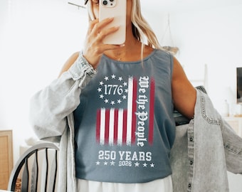 Comfort Colors® 250th America Anniversary Tank Top, 250 Years Top, We The People, Vintage Independence Day, Patriotic Tank Top with USA Flag
