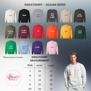 May include: A variety of Gildan 18000 sweatshirts in various colors, including white, black, and pink. The image includes a size chart with measurements in inches, and the text "SWEATSHIRT - GILDAN 18000".