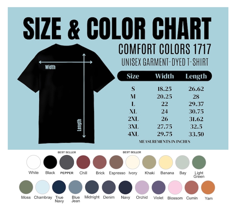 May include: A size and color chart for a Comfort Colors 1717 unisex garment-dyed t-shirt. The chart displays a black t-shirt silhouette with width and length arrows, a table of measurements in inches from S to 4XL, and 26 color swatches with labels.