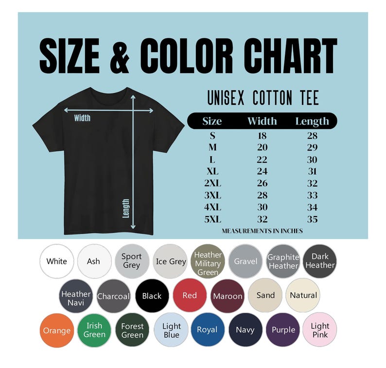 May include: A size and color chart for a unisex cotton tee. The graphic includes a black t-shirt illustration with width and length arrows, a table listing sizes S through 5XL with measurements in inches, and twenty-four colored circles.