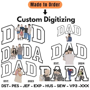 Könnte beinhalten: Kundenspezifischer Digitalisierungsservice für Stickdesigns mit dem Text DAD und PAPA in Varsity-Schriftart. Die Designs enthalten illustrierte Figuren von Familien und Vätern mit Kindern, inklusive der Daten EST. 2023 und 2024. Formate: DST, PES, JEF, EXP, HUS, SEW, VP3 und XXX.