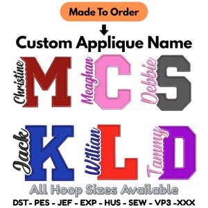 May include: Custom applique name embroidery design featuring large block letters M, C, S, K, L, and D in red, pink, grey, blue, orange, and purple. Each letter is paired with a cursive name including Christine, Meaghan, Debbie, Jack, Willian, and Tammy.