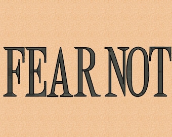 Fear Not 3D Puff Embroidery Design | Hat Machine File (Digital Download)