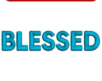 Blessed Embroidery Design, 3D PUFF Machine Embroidery File, Minimalist Scrip Digital Download