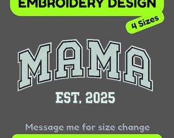 Diseño de bordado "Mamá desde 2025" - Puntada de satén con apliques estilo universitario - Archivo para el Día de la Madre - 4 tamaños