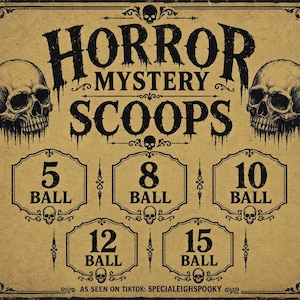 Könnte beinhalten: Ein rechteckiges Schild mit beigem Hintergrund und schwarzem Text HORROR MYSTERY SCOOPS. Es zeigt zwei große Totenköpfe, kleinere Totenkopf-Symbole und fünf verzierte Rahmen mit der Beschriftung 5 BALL, 8 BALL, 10 BALL, 12 BALL und 15 BALL. Unten steht der Text AS SEEN ON TIKTOK: SPECIALEIGHSPOOKY.