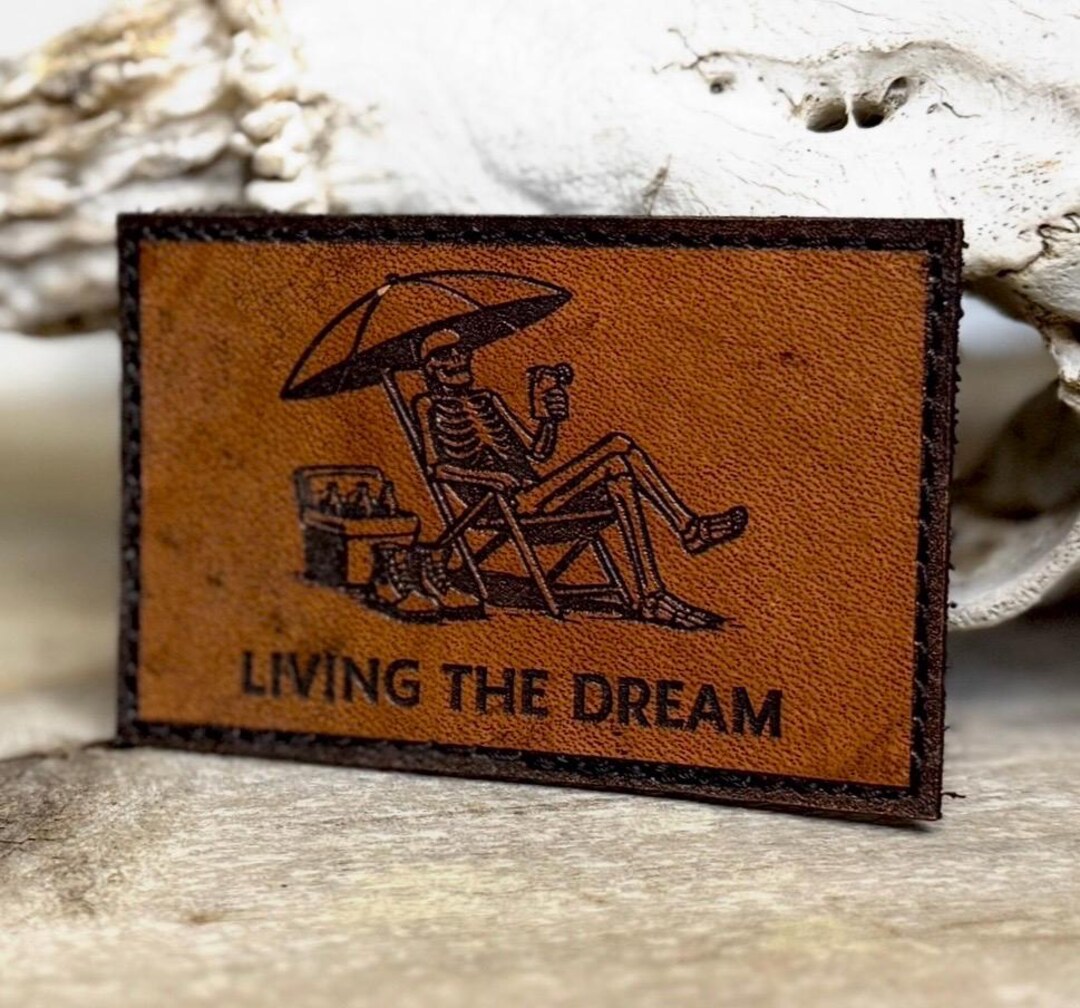 Living the Dream Leather Patch – Funny Skeleton Patch – Morale Patch ...
