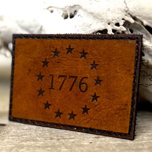 1776 Leather Patch – 13 Star American Flag – Betsy Ross Style –  Morale Patch – Tactical Heritage Gear – Handmade