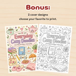 Puede incluir: Dos dise&ntilde;os de portada de libro para colorear titulados Everyday Cozy Doodles, Cute Daily Life Pattern Coloring Book. Una versi&oacute;n es a todo color con tonos pastel y la otra es una versi&oacute;n de arte lineal en blanco y negro. Ambas muestran ilustraciones de tetera, taza, libros, vela, planta, bolso, gafas, cruas&aacute;n, galletas, llaves y zapatillas.