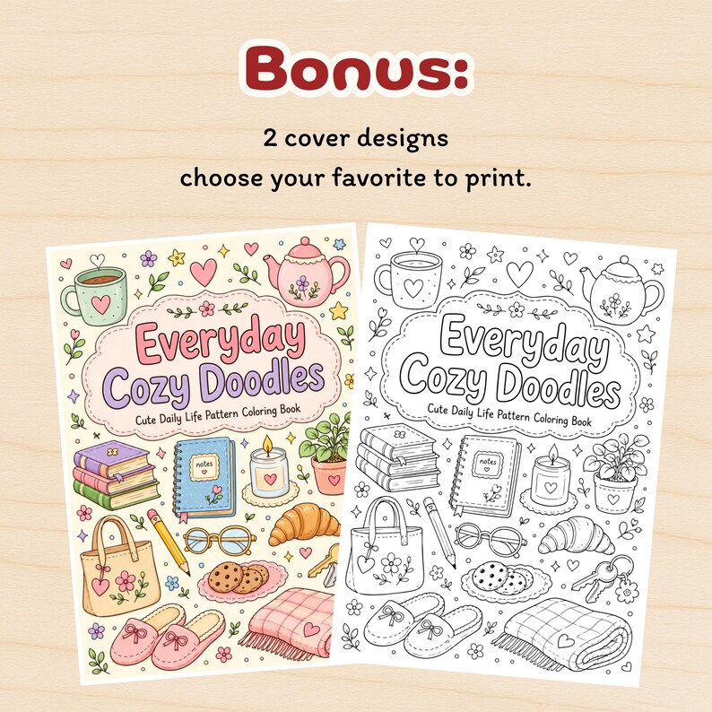 Puede incluir: Dos dise&ntilde;os de portada de libro para colorear titulados Everyday Cozy Doodles, Cute Daily Life Pattern Coloring Book. Una versi&oacute;n es a todo color con tonos pastel y la otra es una versi&oacute;n de arte lineal en blanco y negro. Ambas muestran ilustraciones de tetera, taza, libros, vela, planta, bolso, gafas, cruas&aacute;n, galletas, llaves y zapatillas.