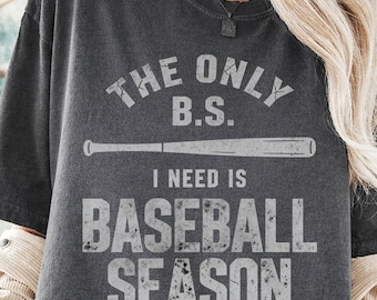 Camiseta divertida de béisbol para la temporada de béisbol. La única tontería que necesito es la temporada de béisbol. Regalo para amantes del béisbol y aficionados a los deportes.