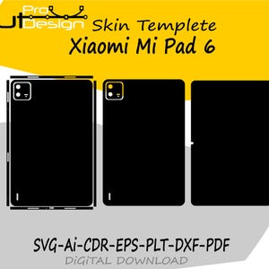 May include: Black skin template design for the Xiaomi Mi Pad 6. The image shows three black templates with white outlines, showcasing the device's shape. The text "Skin Templete Xiaomi Mi Pad 6" is displayed in black. The bottom of the image reads "SVG-AI-CDR-EPS-PLT-DXF-PDF DIGITAL DOWNLOAD."