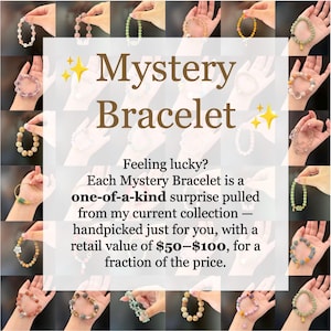 May include: A collage of various beaded bracelets featuring diverse gemstone colors, textures, and charms. The central text reads Mystery Bracelet, Feeling lucky? Each Mystery Bracelet is a one-of-a-kind surprise pulled from my current collection.