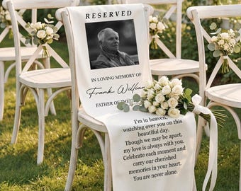Memorial Wedding Chair Sign, Personalized Reserved Banner for Loved Ones, In Loving Memory Sign, Rustic Accent
