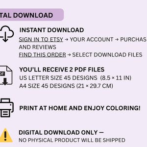 May include: Digital download information on a light purple background. Text includes instructions for instant download from Etsy, details on receiving 2 PDF files with 45 designs each, and print at home instructions. The US Letter size is 8.5 x 11 inches (21.6 x 27.9 cm).