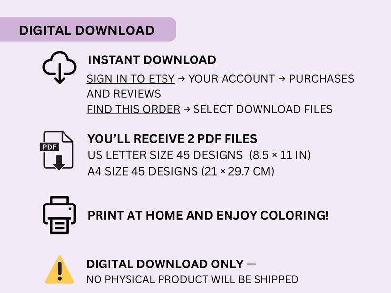 May include: Digital download information on a light purple background. Text includes instructions for instant download from Etsy, details on receiving 2 PDF files with 45 designs each, and print at home instructions. The US Letter size is 8.5 x 11 inches (21.6 x 27.9 cm).