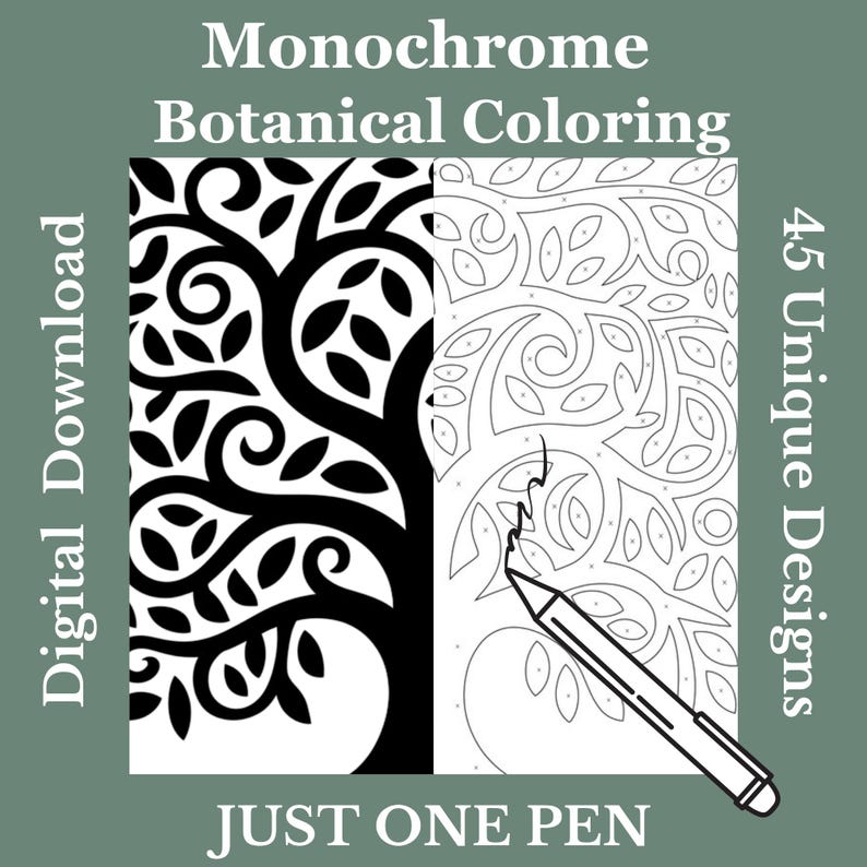 May include: Digital download of a monochrome botanical colouring book with 45 unique designs. The image shows a split design of a tree, one side filled in black and the other side outlined. The text reads "Monochrome Botanical Colouring" and "Just One Pen."
