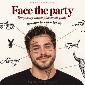 Pode incluir: Um guia de colocação de tatuagens temporárias intitulado Crafty Excuse Face the party mostrando uma pessoa com vários desenhos de tinta preta, incluindo uma espada, coelho, arame farpado, crânio de touro e as palavras Stay Away, Always, Tired.