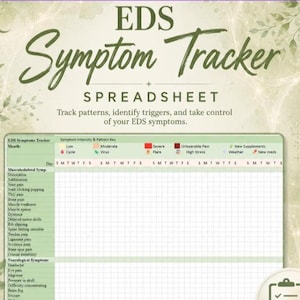 May include: An EDS Symptom Tracker spreadsheet with a light green background featuring a grid for tracking musculoskeletal and neurological symptoms, including a color-coded intensity key for pain levels, cycles, flares, and medication tracking.