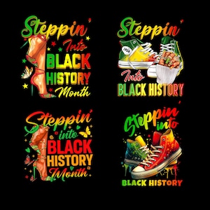 May include: Four vibrant designs with the text "Steppin' Into Black History Month". The designs feature high heels and trainers in bright colours, with butterflies and stars. The text is in red, green, and yellow.