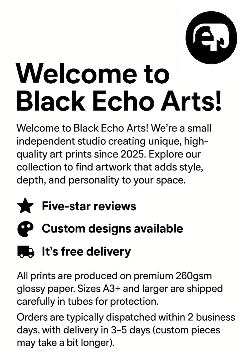 May include: White background with the text "Welcome to Black Echo Arts!" and a black elephant logo. The text describes a studio creating unique, high-quality art prints since 2025. It also mentions five-star reviews, custom designs, and free delivery.