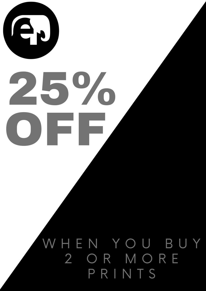 May include: A promotional graphic with a black and white design. The text "25% OFF" is prominently displayed in gray, with the words "WHEN YOU BUY 2 OR MORE PRINTS" below. An elephant logo is in the upper left corner.