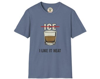 Whiskey Lover's T-Shirt: No ICE I Like It Neat, ICE protest parody funny