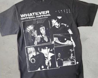 Vintage Cowboy Bebop Comfort Colors Shirt, Retro Anime Graphic Tee, 90s Manga Aesthetic T-Shirt, Whatever Happens Unisex Top