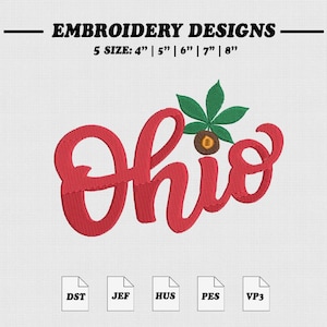 Puede incluir: Diseño bordado rojo con la palabra "Ohio" en cursiva, una hoja verde y una nuez marrón. El texto "EMBROIDERY DESIGNS" está arriba, con tamaños de 10 cm a 20 cm. Formatos de archivo DST, JEF, HUS, PES y VP3.