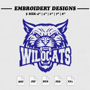 May include: Blue embroidery design featuring a fierce wildcat with the word "WILDCATS" in bold letters. The design is available in 5 sizes: 4", 5", 6", 7", and 8". Includes file formats DST, JEF, HUS, PES, and VP3. The text "EMBROIDERY DESIGNS" is at the top.