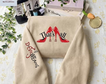 Devil Wears Prada Embroidered T-Shirt, That's All Shirt, Limited Miranda Priestly Shirt