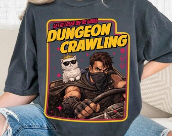 Dungeon Crawling Comfort Colors Shirt, Sci-Fi Meme Tee, Carl Princess Donut Graphic Tee, Get In Loser We're Going Shirt Dungeon Crawling Te