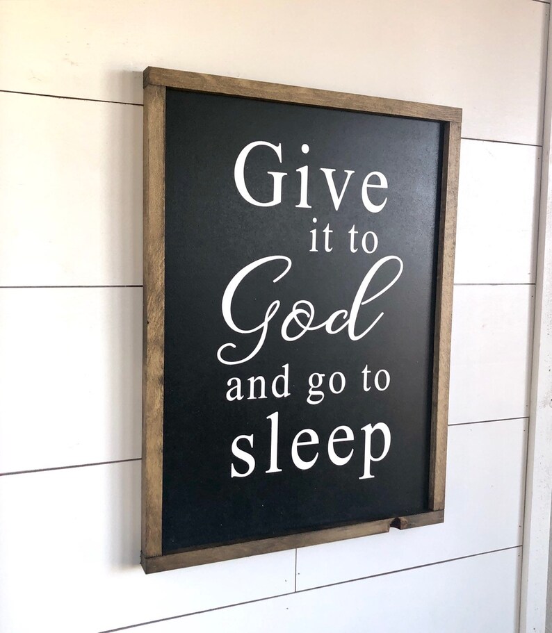 Wood Sign Give It to God and Go to Sleep Framed Wood Sign Etsy