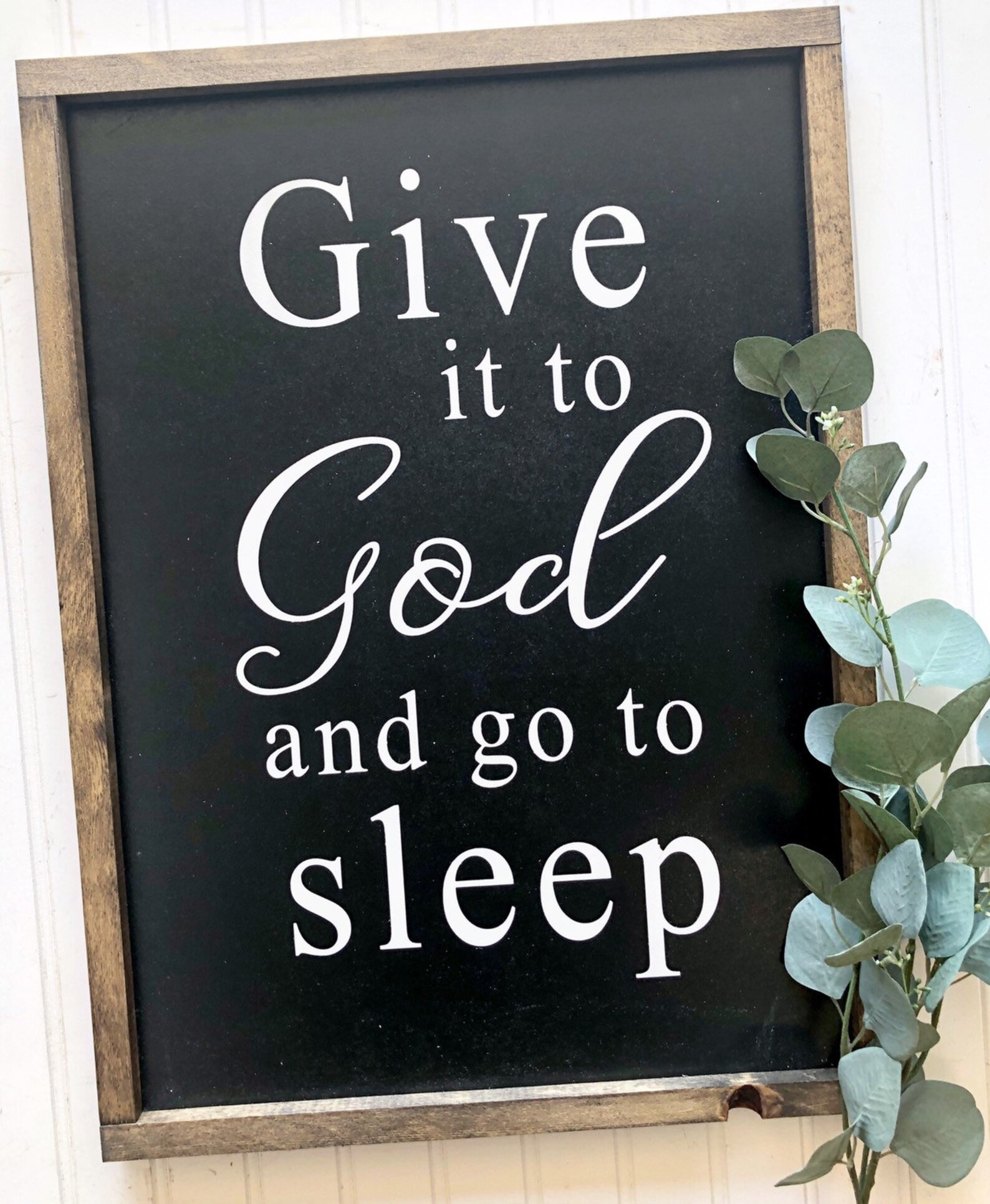 Wood Sign Give It to God and Go to Sleep Framed Wood Sign Etsy