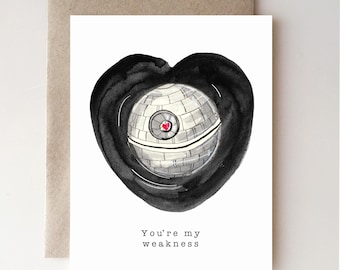 You're My Weakness Death Star Valentine Card - Starwars -love - handmade - watercolour - humor
