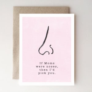 If Mom's Were Noses - Moederdagkaart - moeder - humor - handgemaakt - aquarel - neus - pikhouweel