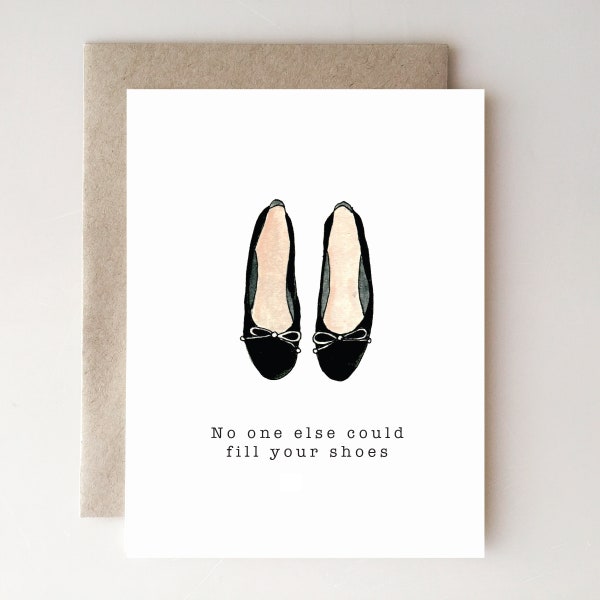 Mother's Day Card - Shoes - No One Else Could Fill Your Shoes - handmade - paper goods - mom - ballet flats - mother love