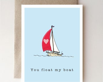 You Float My Boat - Valentine's Day Card - Romantic - Sea - Boat - Love - Valentine - Fishing - Waves - I love you